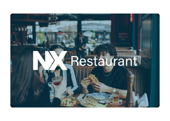 NX for restaurants NX for restaurants